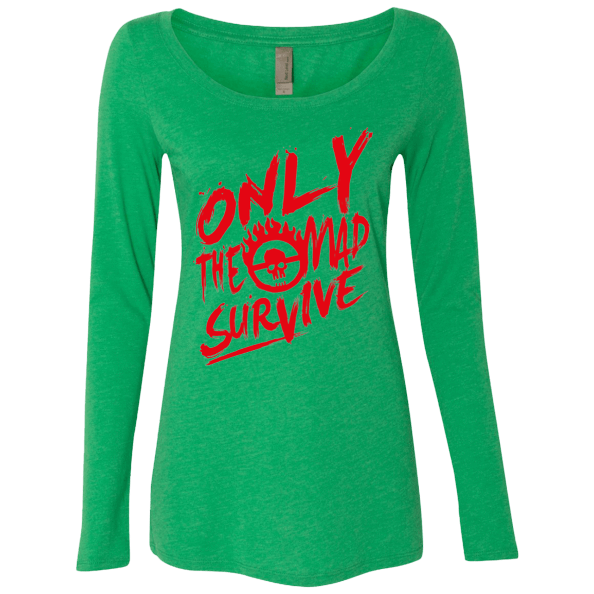 T-Shirts Envy / Small Only The Mad Red Women's Triblend Long Sleeve Shirt