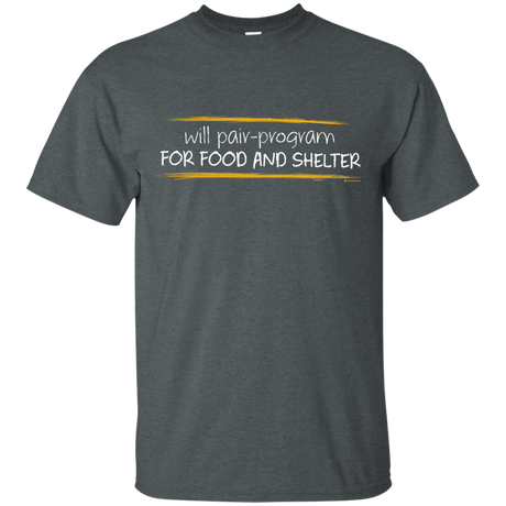 T-Shirts Dark Heather / Small Pair Programming For Food And Shelter T-Shirt