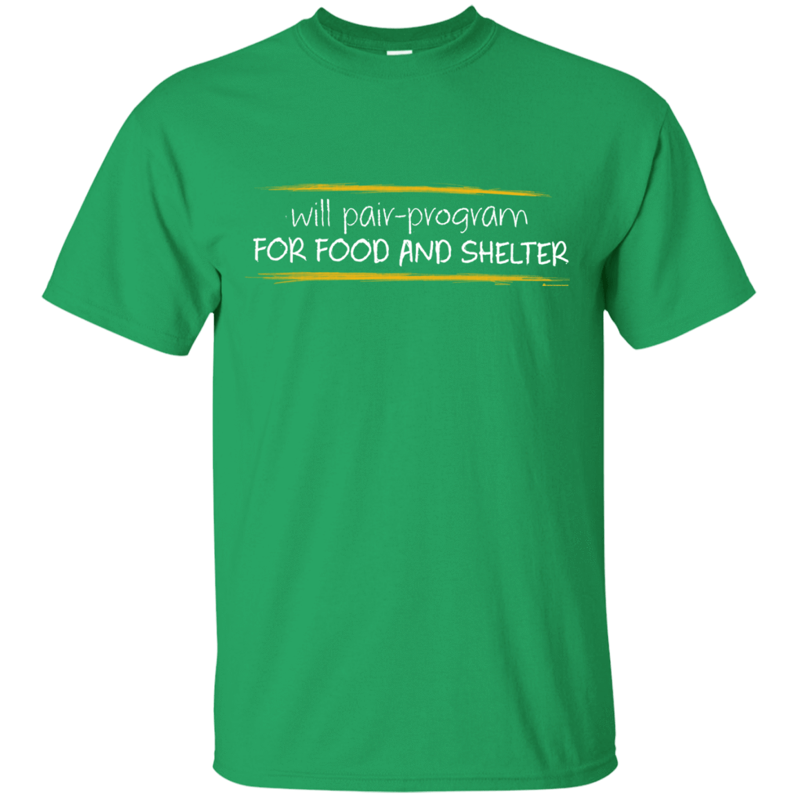 T-Shirts Irish Green / Small Pair Programming For Food And Shelter T-Shirt
