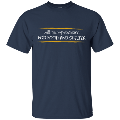 T-Shirts Navy / Small Pair Programming For Food And Shelter T-Shirt