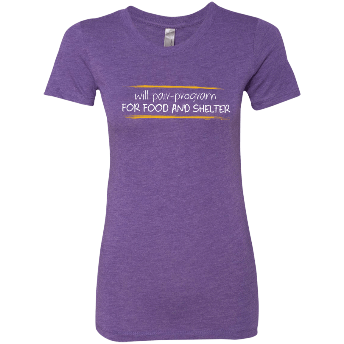 T-Shirts Purple Rush / Small Pair Programming For Food And Shelter Women's Triblend T-Shirt