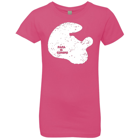 T-Shirts Hot Pink / YXS Papa Is Coming Girls Premium T-Shirt