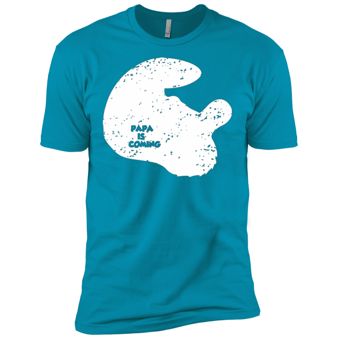 T-Shirts Turquoise / X-Small Papa Is Coming Men's Premium T-Shirt