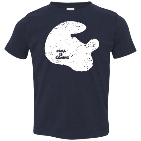 T-Shirts Navy / 2T Papa Is Coming Toddler Premium T-Shirt