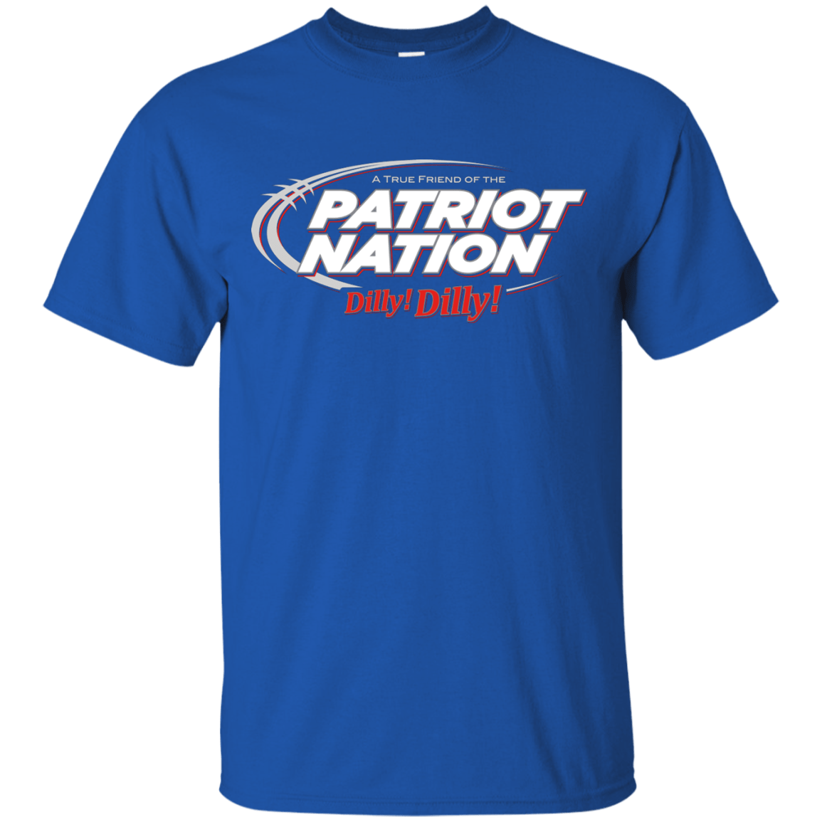 T-Shirts Royal / Small Patriot Nation Dilly Dilly T-Shirt