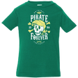 T-Shirts Kelly / 6 Months Pirate Forever Infant Premium T-Shirt