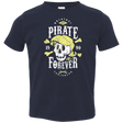 T-Shirts Navy / 2T Pirate Forever Toddler Premium T-Shirt