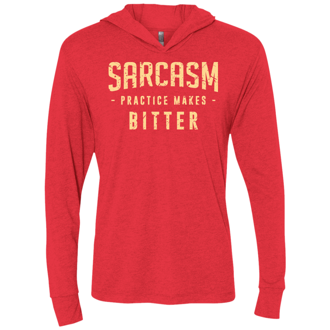 T-Shirts Vintage Red / X-Small PRACTICE MAKES BITTER Triblend Long Sleeve Hoodie Tee