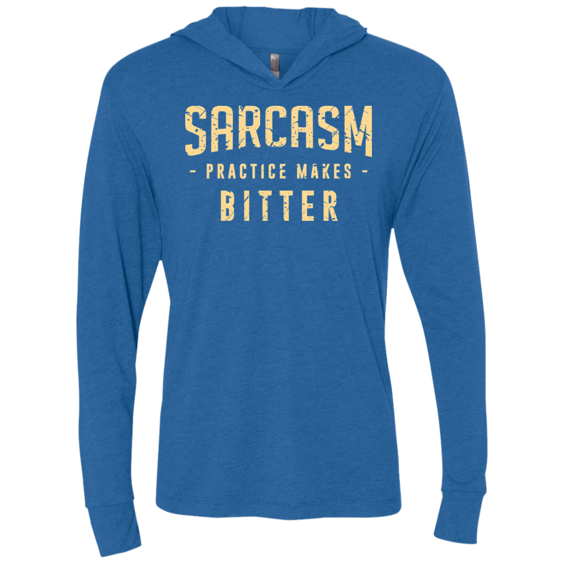 T-Shirts Vintage Royal / X-Small PRACTICE MAKES BITTER Triblend Long Sleeve Hoodie Tee