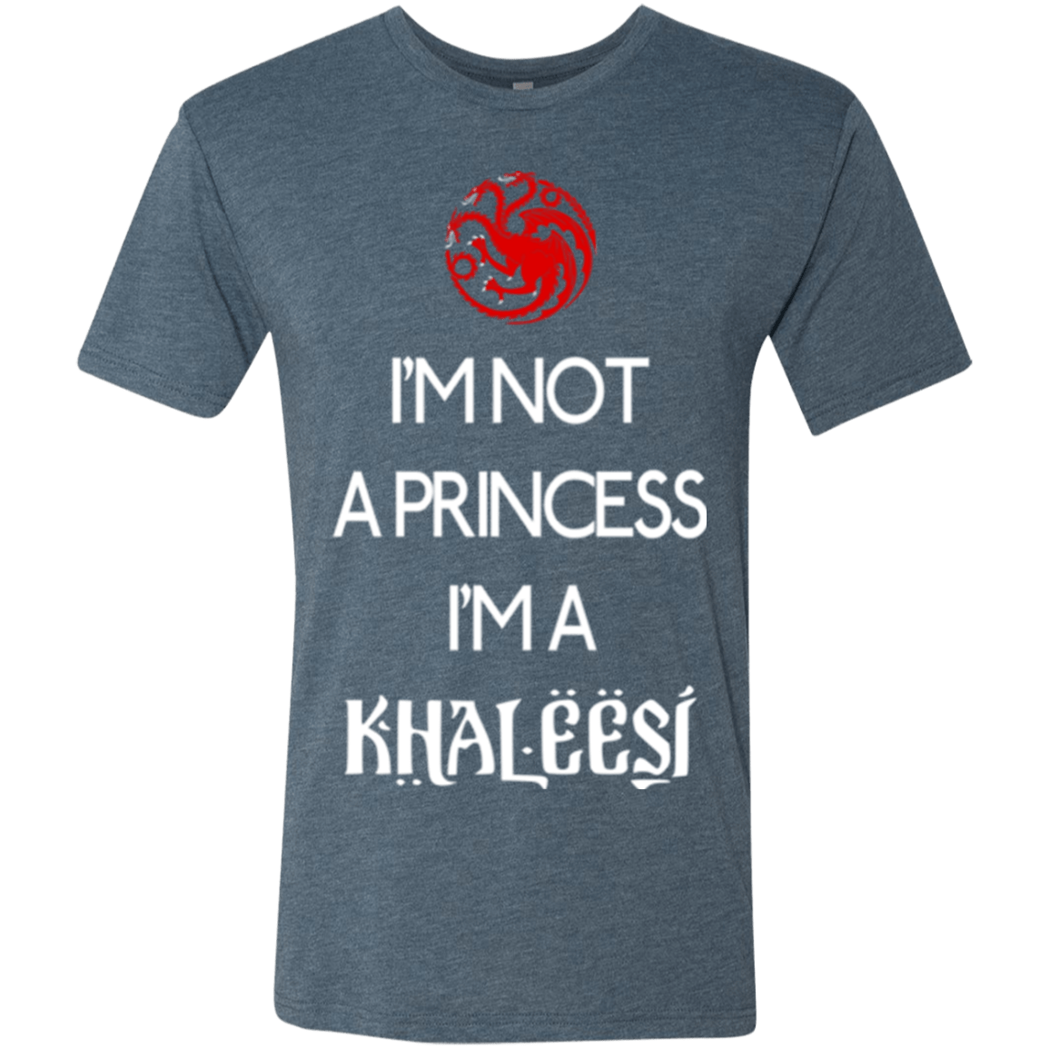 T-Shirts Indigo / Small Princess Khaleesi Men's Triblend T-Shirt