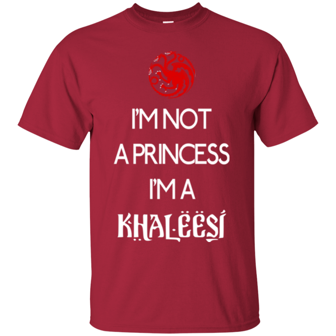 T-Shirts Cardinal / Small Princess Khaleesi T-Shirt