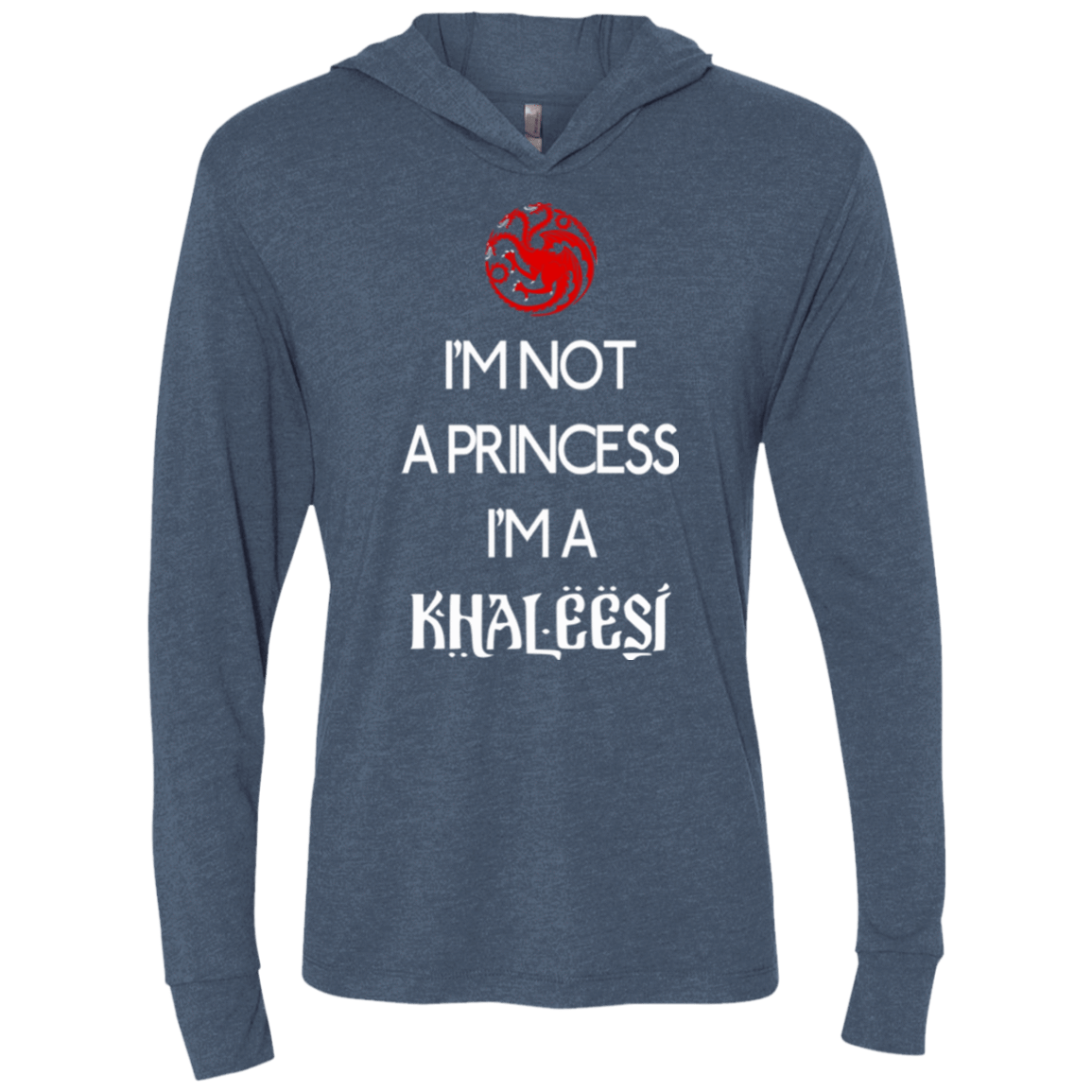 T-Shirts Indigo / X-Small Princess Khaleesi Triblend Long Sleeve Hoodie Tee
