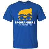 T-Shirts Royal / Small Programmers Are People Too T-Shirt