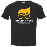 T-Shirts Black / 2T Programmers Are People Too Toddler Premium T-Shirt