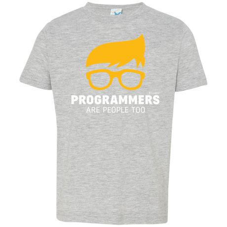 T-Shirts Heather Grey / 2T Programmers Are People Too Toddler Premium T-Shirt