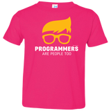 T-Shirts Hot Pink / 2T Programmers Are People Too Toddler Premium T-Shirt