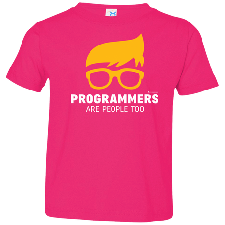 T-Shirts Hot Pink / 2T Programmers Are People Too Toddler Premium T-Shirt