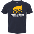 T-Shirts Navy / 2T Programmers Are People Too Toddler Premium T-Shirt