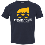 T-Shirts Navy / 2T Programmers Are People Too Toddler Premium T-Shirt