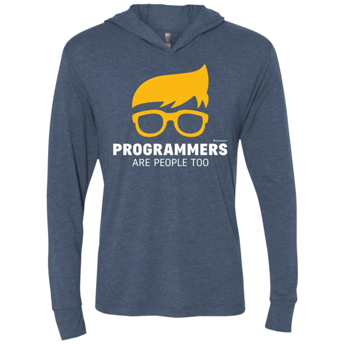 T-Shirts Indigo / X-Small Programmers Are People Too Triblend Long Sleeve Hoodie Tee