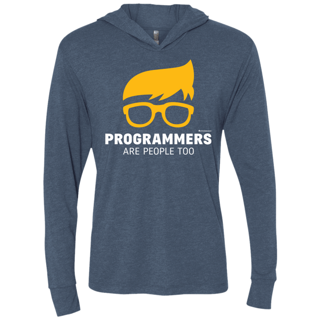 T-Shirts Indigo / X-Small Programmers Are People Too Triblend Long Sleeve Hoodie Tee