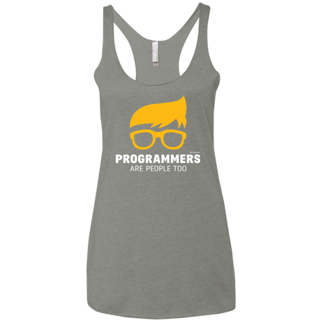 T-Shirts Venetian Grey / X-Small Programmers Are People Too Women's Triblend Racerback Tank