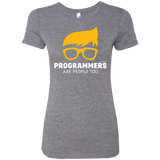 T-Shirts Premium Heather / Small Programmers Are People Too Women's Triblend T-Shirt