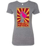 Project Mayhem Women's Triblend T-Shirt