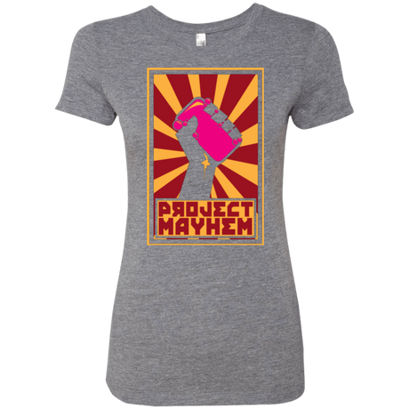 Project Mayhem Women's Triblend T-Shirt