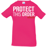 T-Shirts Hot Pink / 6 Months Protect This Order Infant Premium T-Shirt