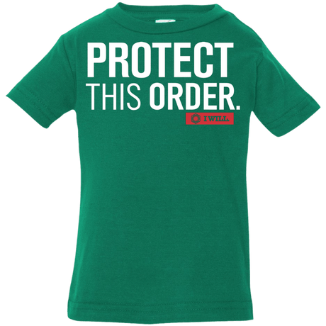 T-Shirts Kelly / 6 Months Protect This Order Infant Premium T-Shirt