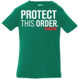T-Shirts Kelly / 6 Months Protect This Order Infant Premium T-Shirt