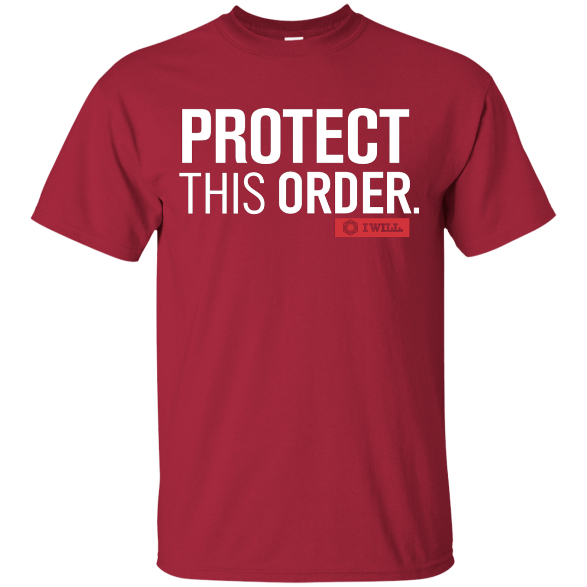 T-Shirts Cardinal / Small Protect This Order T-Shirt