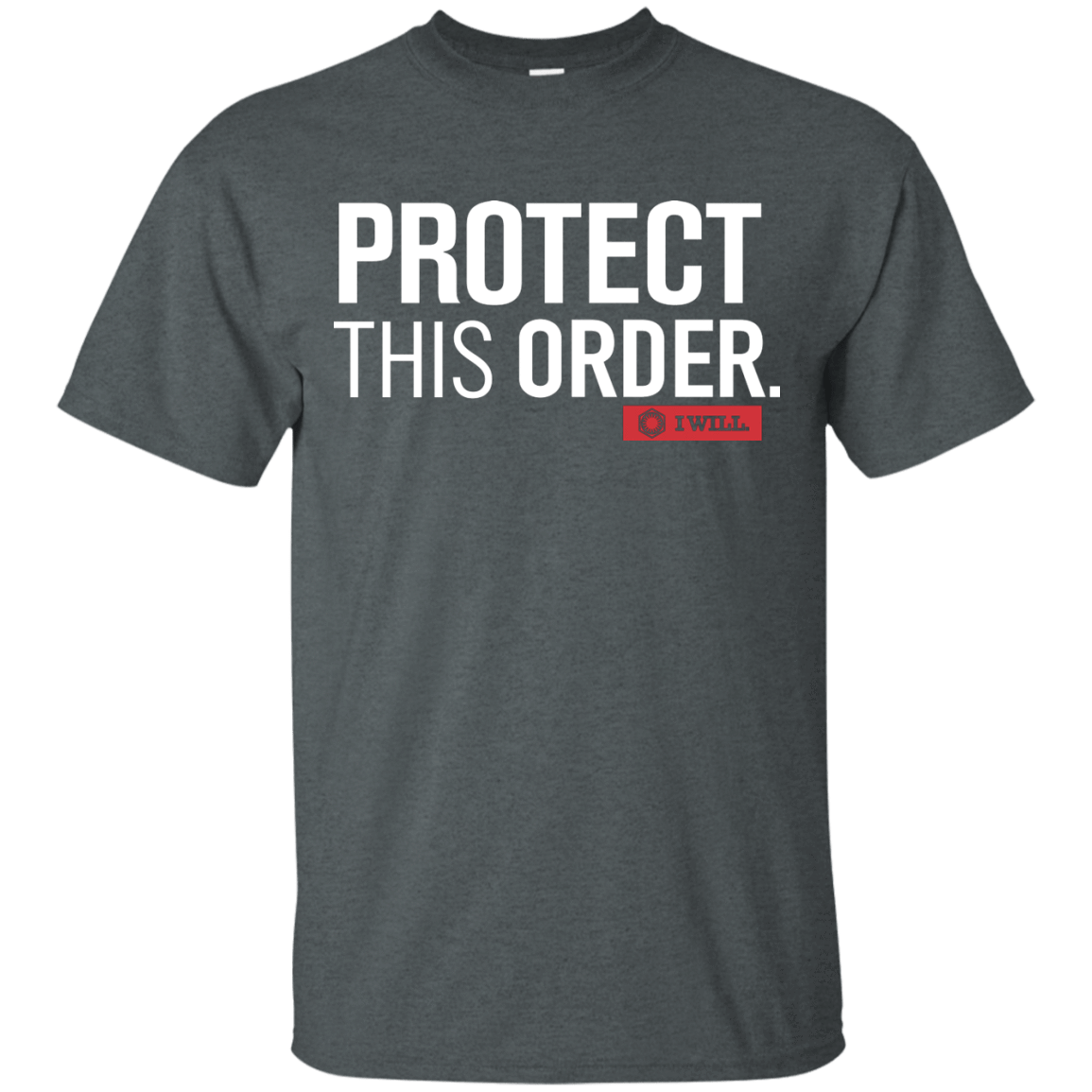 T-Shirts Dark Heather / Small Protect This Order T-Shirt