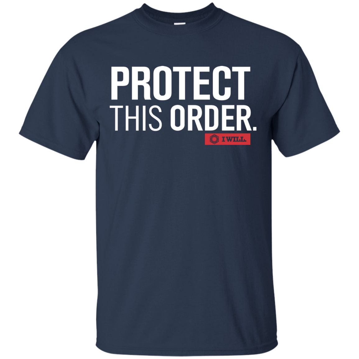 T-Shirts Navy / Small Protect This Order T-Shirt