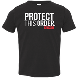 T-Shirts Black / 2T Protect This Order Toddler Premium T-Shirt