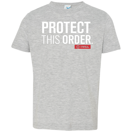 T-Shirts Heather / 2T Protect This Order Toddler Premium T-Shirt