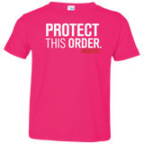 T-Shirts Hot Pink / 2T Protect This Order Toddler Premium T-Shirt