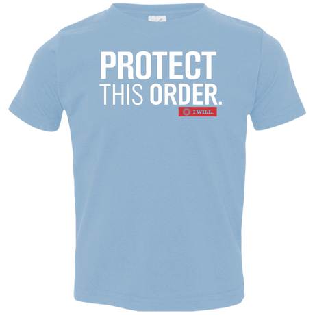 T-Shirts Light Blue / 2T Protect This Order Toddler Premium T-Shirt