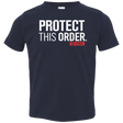 T-Shirts Navy / 2T Protect This Order Toddler Premium T-Shirt