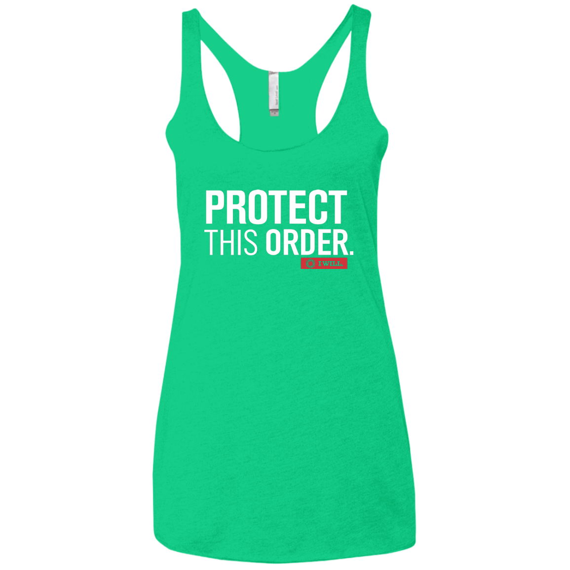 T-Shirts Envy / X-Small Protect This Order Women's Triblend Racerback Tank