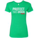 T-Shirts Envy / Small Protect This Order Women's Triblend T-Shirt