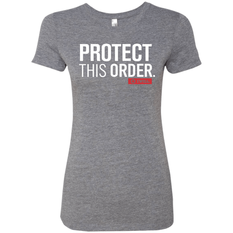 T-Shirts Premium Heather / Small Protect This Order Women's Triblend T-Shirt