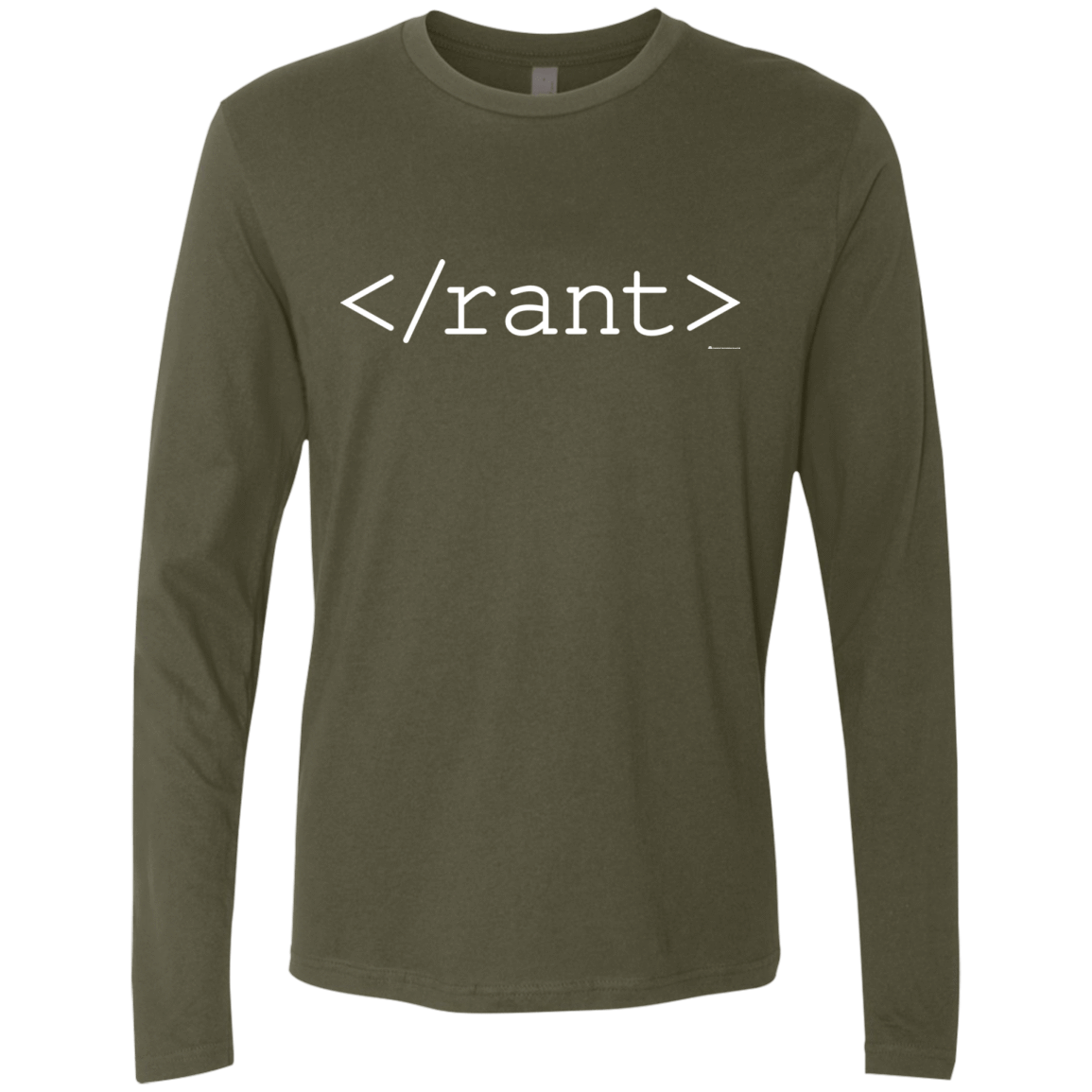 T-Shirts Military Green / Small Rant Men's Premium Long Sleeve