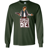 T-Shirts Forest Green / S Rebels Never Die Men's Long Sleeve T-Shirt