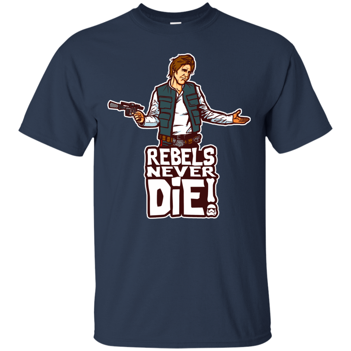 T-Shirts Navy / S Rebels Never Die T-Shirt