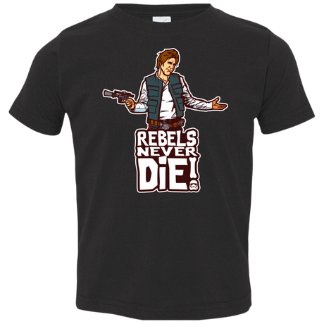 T-Shirts Black / 2T Rebels Never Die Toddler Premium T-Shirt