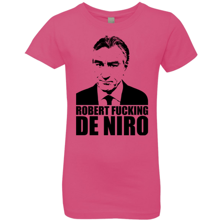 T-Shirts Hot Pink / YXS Robert Fucking DeNiro Girls Premium T-Shirt
