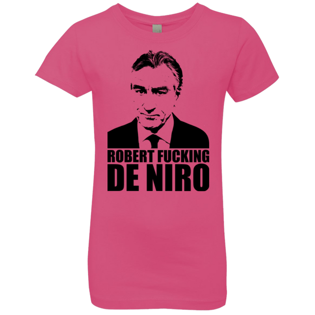 T-Shirts Hot Pink / YXS Robert Fucking DeNiro Girls Premium T-Shirt