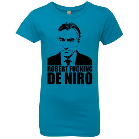 T-Shirts Turquoise / YXS Robert Fucking DeNiro Girls Premium T-Shirt